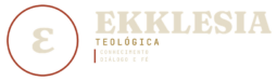 Ekklesia Teológica – Conhecimento, Diálogo e Fé